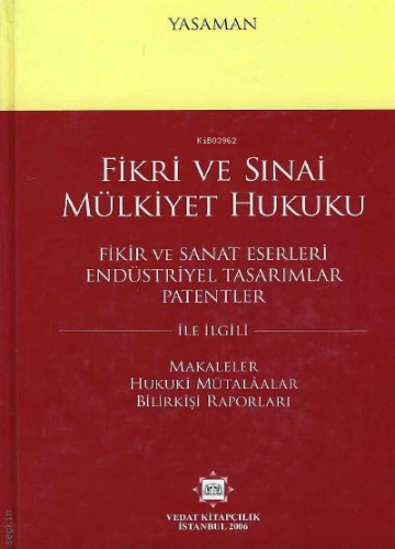 Fikri ve Sınai Mülkiyet Hukuku Cilt:1