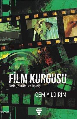 Film Kurgusu Tarihi Kuramı ve Tekniği