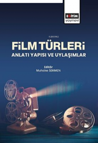 Film Türleri Anlatı Yapısı ve Uylaşımlar