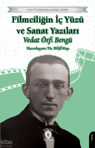 Filmciliğin İç Yüzü ve Sanat Yazıları