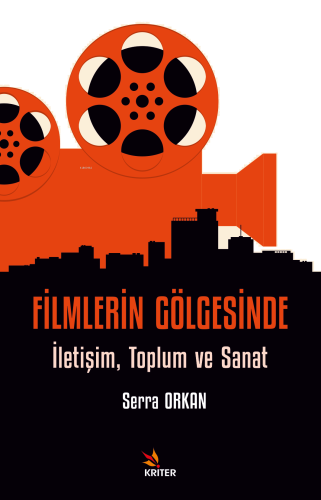 Filmlerin Gölgesinde;İletişim, Toplum ve Sanat