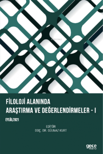 Filoloji Alanında Araştırma ve Değerlendirmeler - I