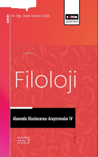 Filoloji Alanında Uluslararası Araştırmalar IV