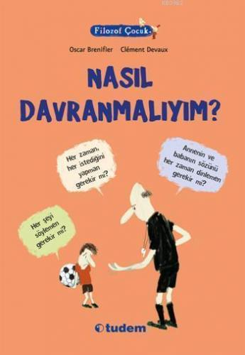 Filozof Çocuk - Nasıl Davranmalıyım?