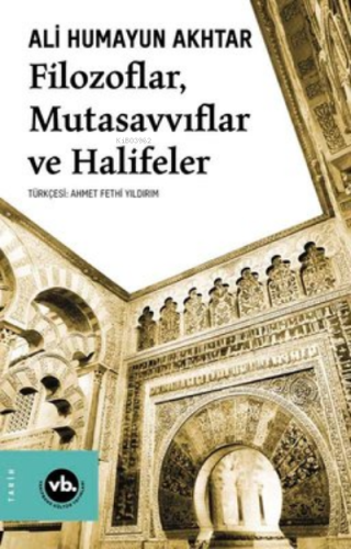 Filozoflar Mutasavvıflar Halifeler