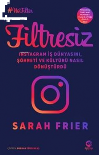 Filtresiz: Instagram İş Dünyasını Şöhreti ve Kültürü Nasıl Dönüştürdü