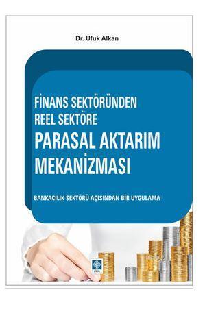 Finans Sektöründen Reel Sektöre Parasal Aktarım Mekanizması