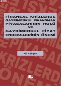 Finansal Krizlerde Gayrimenkul Finansman Piyasalarının Rolü ve Gayrime