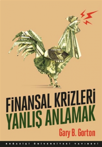 Finansal Krizleri Yanlış Anlamak