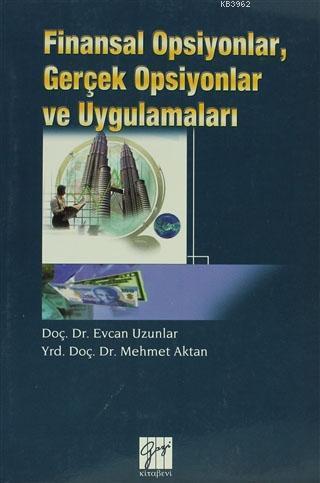 Finansal Opsiyonlar, Gerçek Opsiyonlar ve Uygulamaları