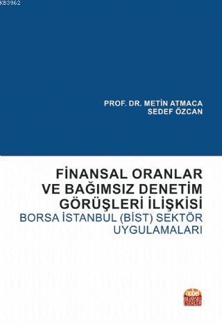 Finansal Oranlar ve Bağımsız Denetim Görüşleri İlişkisi: Borsa İstanbu