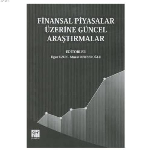 Finansal Piyasalar Üzerine Güncel Araştırmalar