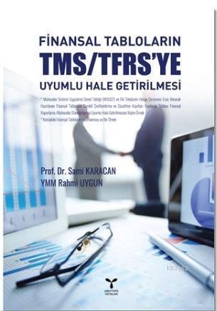 Finansal Tabloların TMS/TFRS'ye Uyumlu Hale Getirilmesi