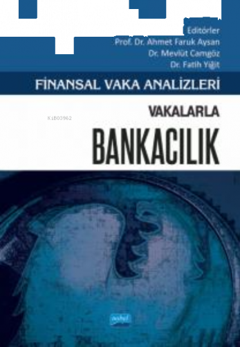 Finansal Vaka Analizleri - Vakalarla Bankacılık