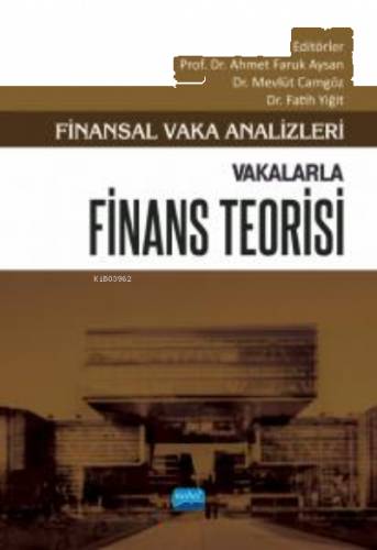 Finansal Vaka Analizleri - Vakalarla Finans Teorisi