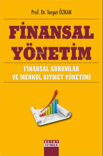 Finansal Yönetim ;Finansal Kurumlar ve Menkul Kıymet Yönetimi