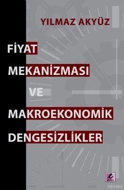 Fiyat Mekanizması ve Makroekonomik Dengesizlikler