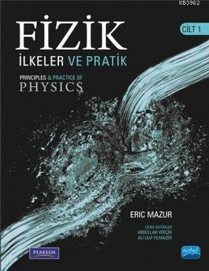 Fizik : İlkeler ve Pratik Cilt 1