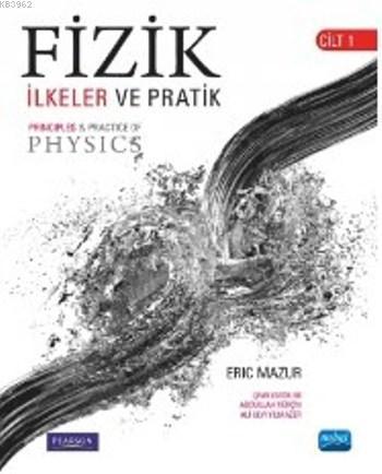 Fizik İlkeler Ve Pratik Cilt 1