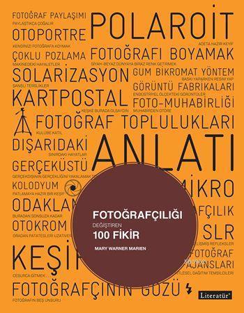 Fotoğrafçılığı Değiştiren 100 Fikir