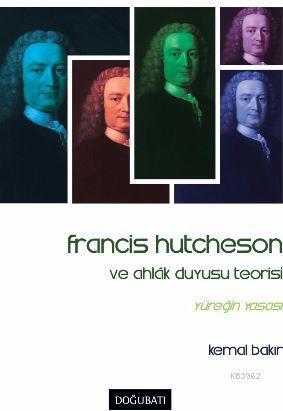 Francis Hutcheson ve Ahlak Duyusu Teorisi