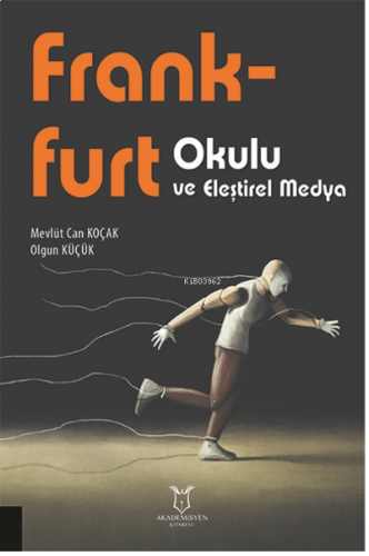 Frankfurt Okulu ve Eleştirel Medya