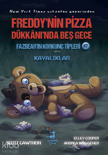 Freddy'nin Pizza Dükanında Beş Gece;Fazbearın Korkunç Tipleri #7 Kayal