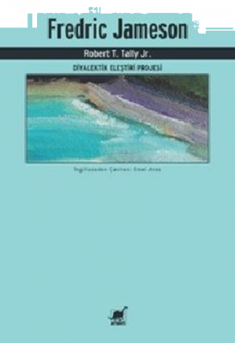 Fredric Jameson - Diyalektik Eleştiri Projesi