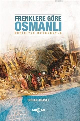 Frenklere Göre Osmanlı