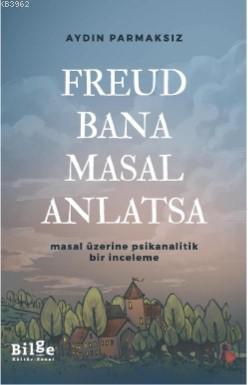 Freud Bana Masal Anlatsa