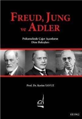 Freud, Jung ve Adler