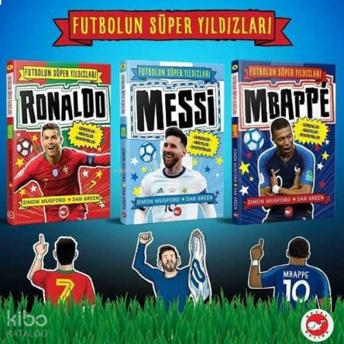 Futbolun Süper Yıldızları Seti - (3 Kitap) - (Futbolun Süper Yıldızları Ronaldo - Futbolun Süper Yıldızları Messi - Futbolun Süper Yıldızları Mbappe)