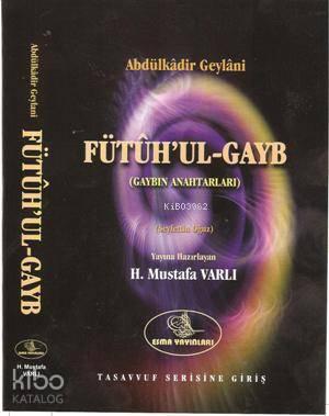 Fütuh'ul-Gayb; Gaybın Anahtarları