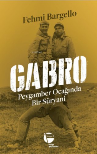 Gabro ;Peyganber Ocağında Bir Süryani