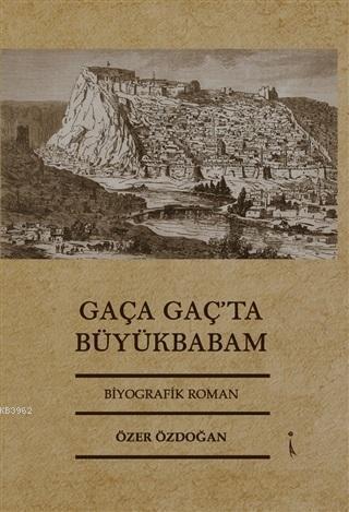 Gaça Gaç'ta Büyükbabam