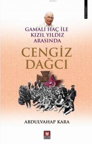 Gamalı Haç İle Kızıl Yıldız Arasında Cengiz Dağcı