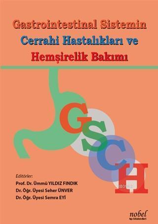 Gastrointestinal Sistemin Cerrahi Hastalıkları ve Hemşirelik Bakımı