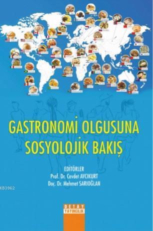 Gastronomi Olgusuna Sosyolojik Bakış