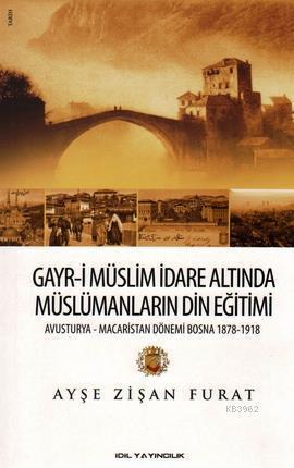 Gayr-i Müslim İdare Altında Müslümanların Din Eğitimi