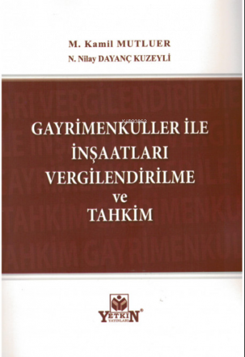 Gayrimenkuller ile İnşaatları Vergilendirme ve Tahkim