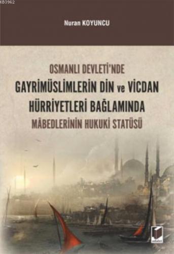 Gayrimüslimlerin Din ve Vicdan Hürriyetleri Bağlamında Mabedlerinin Hu