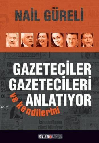 Gazeteciler Gazetecileri ve Kendilerini Anlatıyor