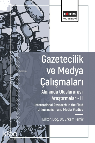 Gazetecilik ve Medya Çalışmaları Alanında Uluslararası Araştırmalar II