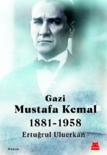 Gazi Mustafa Kemal