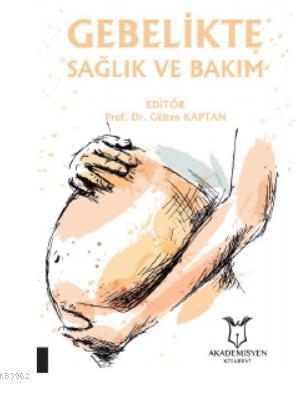 Gebelikte Sağlık ve Bakım