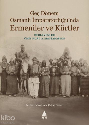 Geç Dönem Osmanlı İmparatorluğu'nda Ermeniler ve Kürtler