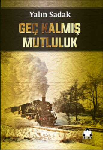 Geç Kalmış Mutluluk