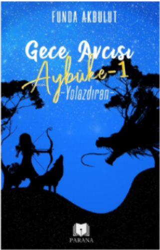 Gece Avcısı Aybüke 1 - Yolazdıran