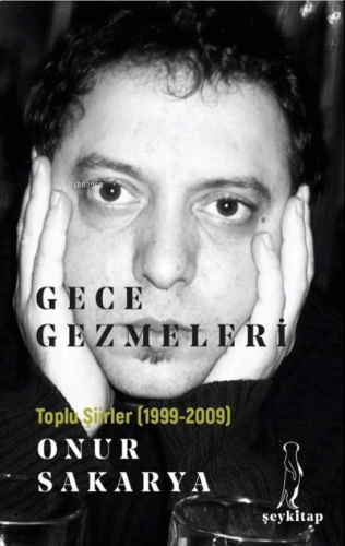 Gece Gezmeleri ;Toplu Şiirleri (1999-2009)