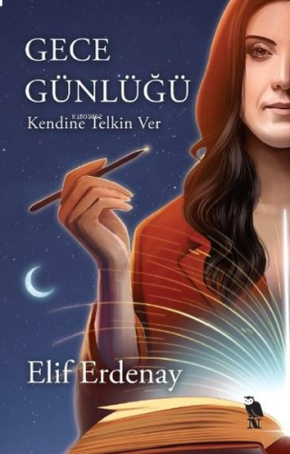 Gece Günlüğü;Kendine Telkin Ver